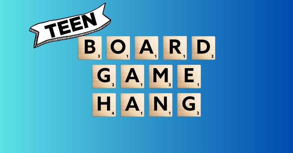 Teen Board Game Hang
