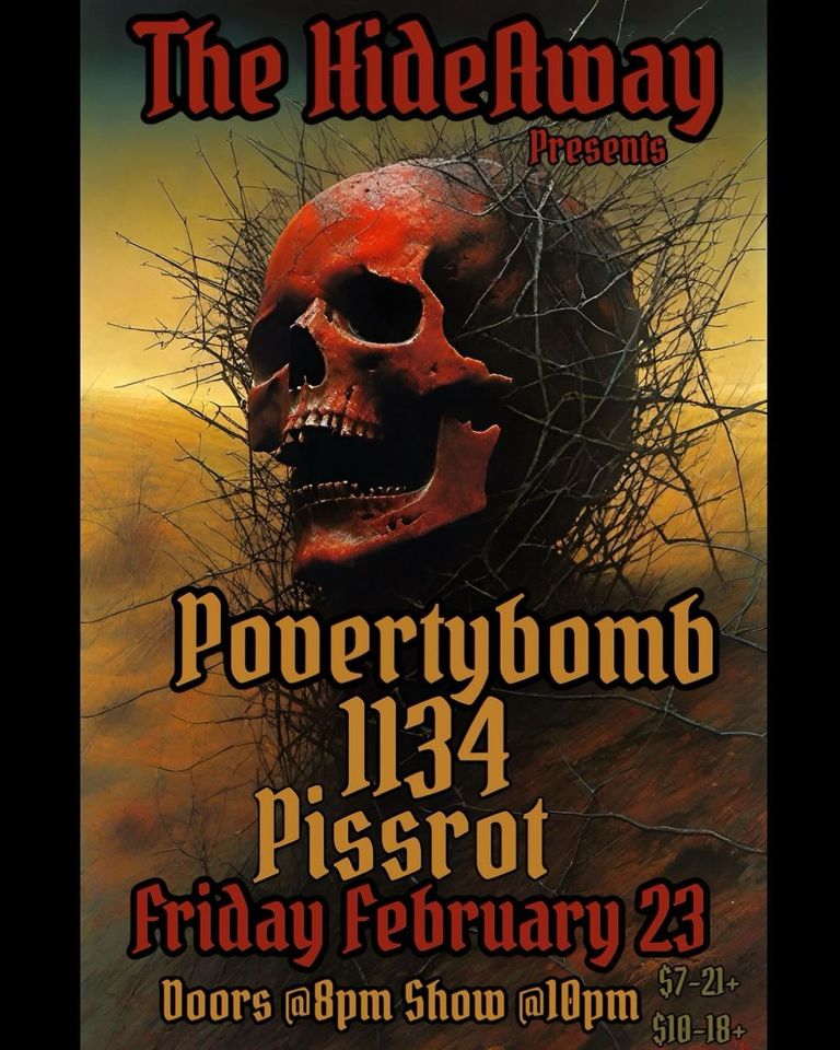 The Hideaway Presents: Poverty Bomb, 1134, & Pissrot