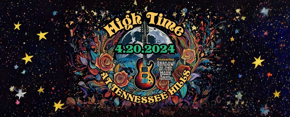 High Time at Tennessee Hills – Feat. Shadow of the Moon Band