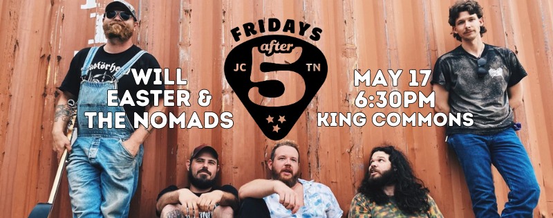 FRIDAYS AFTER 5 – Will Easter & the Nomads