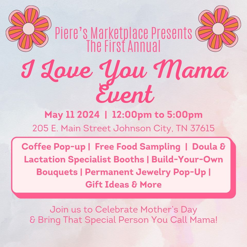 I Love You Mama Event