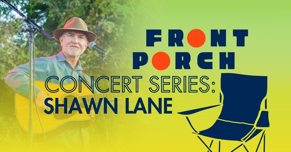 Front Porch Concert Series: Shawn Lane