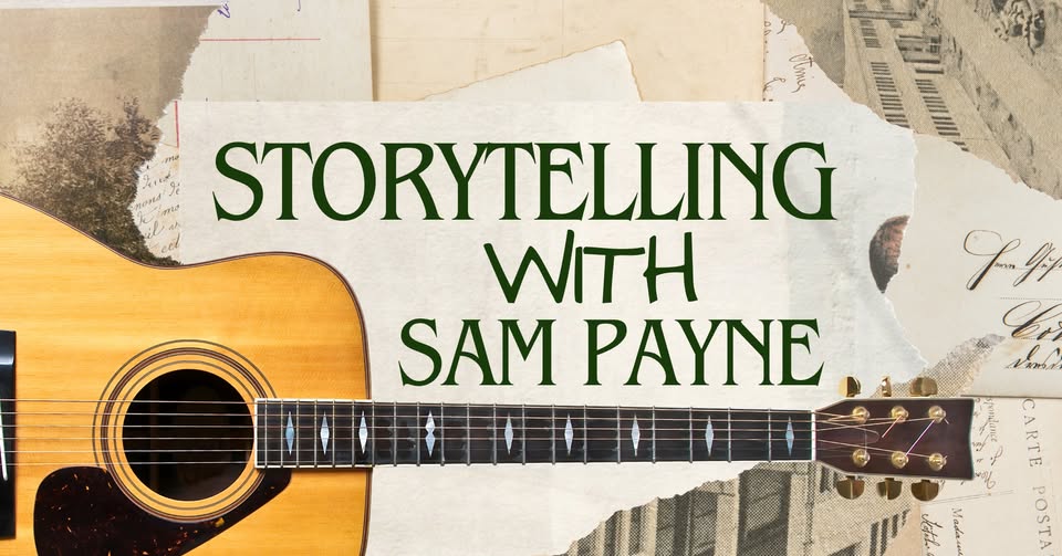 Storytelling with Sam Payne