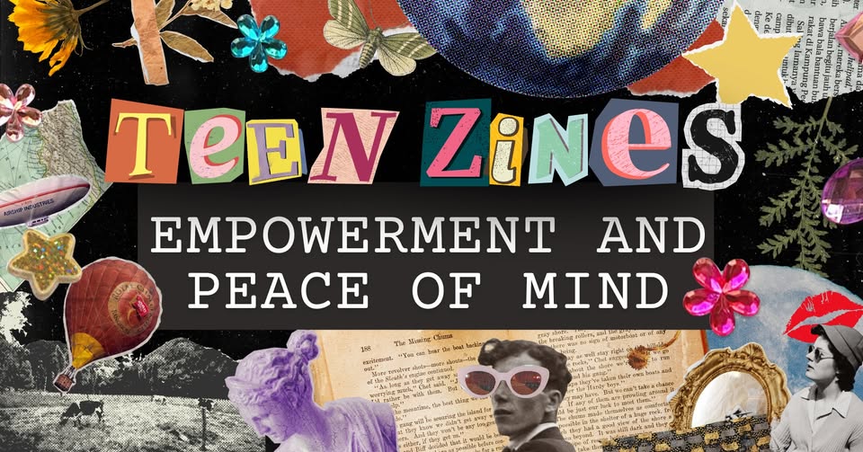 Teen Zines: Empowerment and Peace of Mind