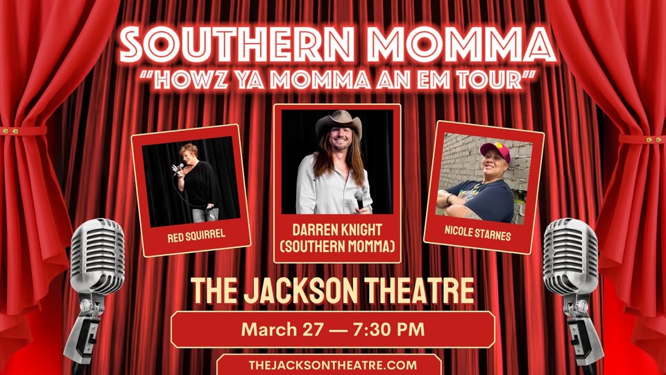 Darren Knight aka Southern Momma & Red Squirrel with special guest Nicole Starnes at The Jackson Theatre
