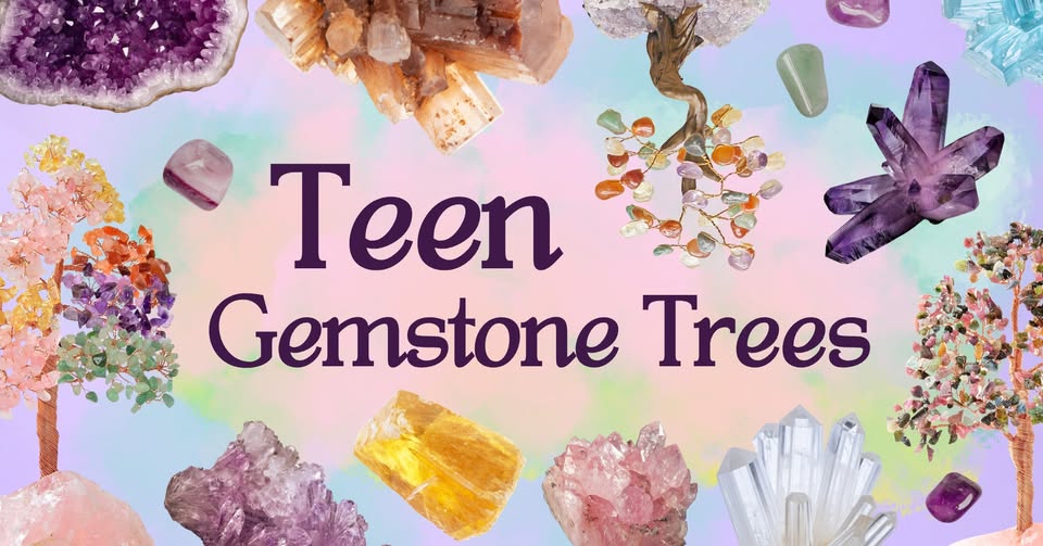 Teen Gemstone Trees