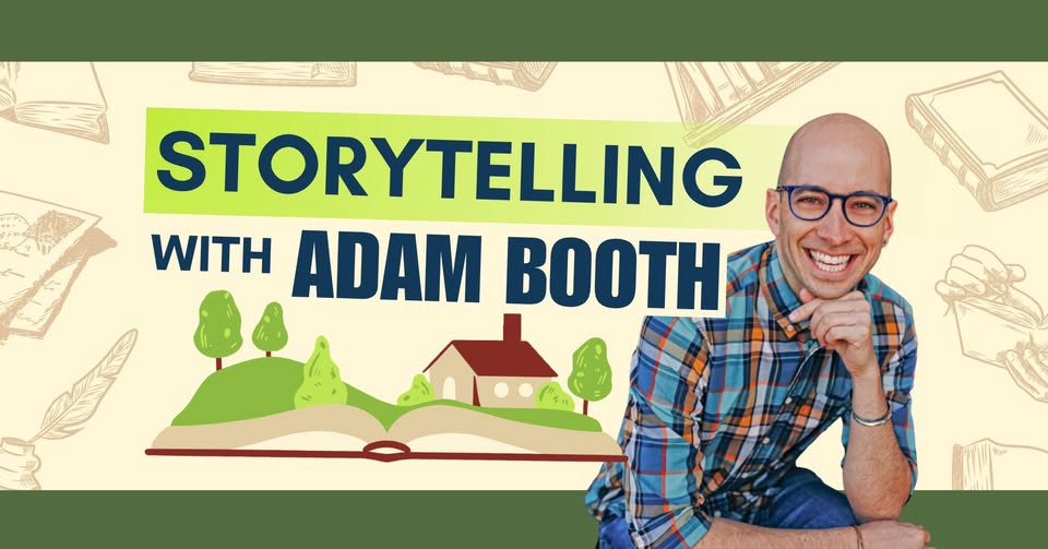 Storytelling with Adam Booth