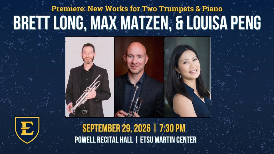 Brett Long, Max Matzen, and Louisa Peng Collaborative Recital: Premiere: New Works for Two Trumpets
