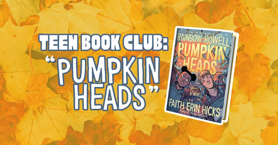 Teen Book Club: “Pumpkinheads”